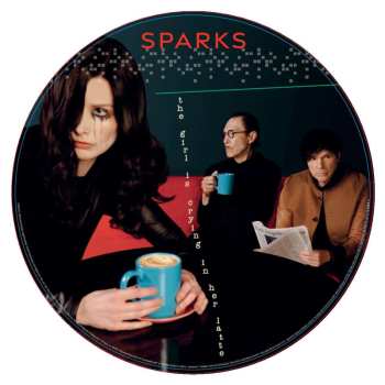LP Sparks: The Girl Is Crying In Her Latte LTD | PIC 446426