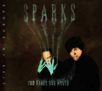 Album Sparks: Two Hands One Mouth (Live In Europe)