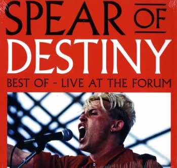Album Spear Of Destiny: Best Of - Live At The Forum