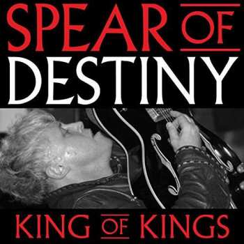 Spear Of Destiny: King Of Kings