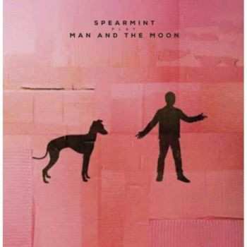 Album Spearmint: Man and the Moon