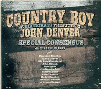 CD The Special Consensus: Country Boy: A Bluegrass Tribute To John Denver 403902