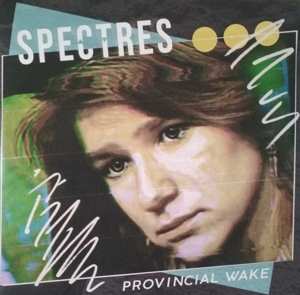 Album Spectres: 7-provincial Wake