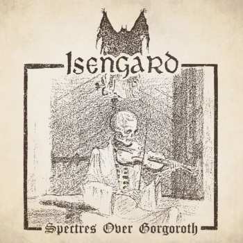 Album Isengard: Spectres Over Gorgoroth