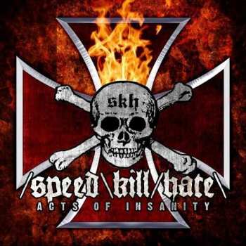 Album Speed Kill Hate: Acts Of Insanity