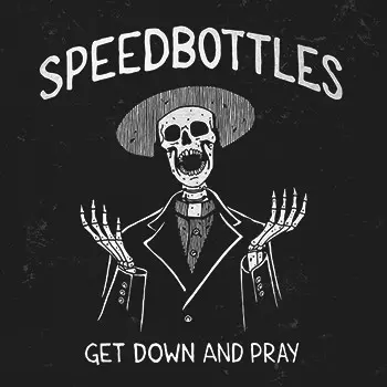 SpeedBottles: Get Down And Pray
