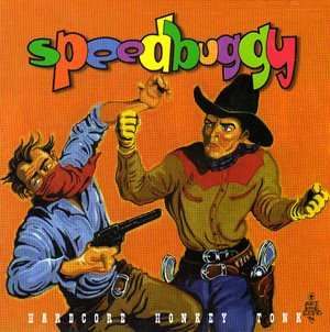 Album Speedbuggy: Hardcore Honkey Tonk