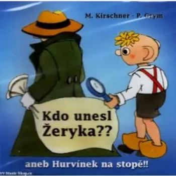 Spejbl & Hurvínek: Kdo Unesl Žeryka? Aneb Hurvínek Na Stopě!!