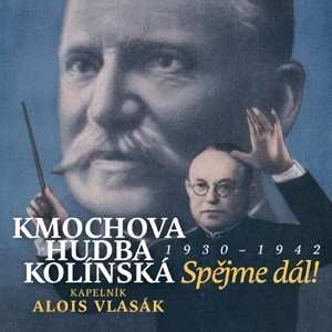 Album Kmochova Hudba Kolínská/alois: Spějme dál! 1930 - 1942