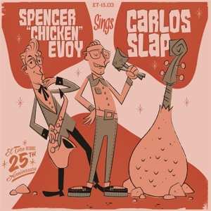 Spencer "chicken" & Evoy: 7-spencer "chicken" Evoy & Carlos Slap
