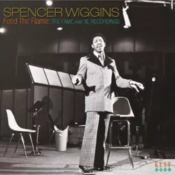 Spencer Wiggins: Feed The Flame - The Fame And XL Recordings