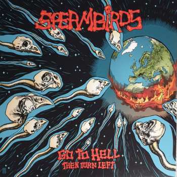Album Spermbirds: Go To Hell Then Turn Left