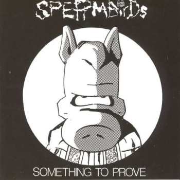CD Spermbirds: Something To Prove / Nothing Is Easy DIGI 455214