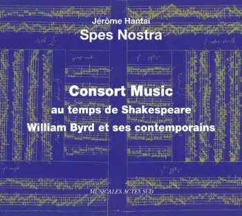 Spes Nostra: Consort Music Au Temps De Shakespeare