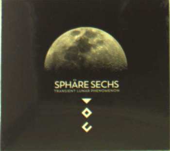 Album Sphäre Sechs: Transient Lunar Phenomenon