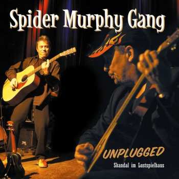 Album Spider Murphy Gang: Unplugged: Skandal Im Lustspielhaus
