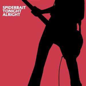 CD Spiderbait: Tonight Alright 521753