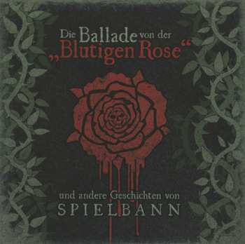 CD Spielbann: Die Ballade Von Der Blutigen Rose 126994