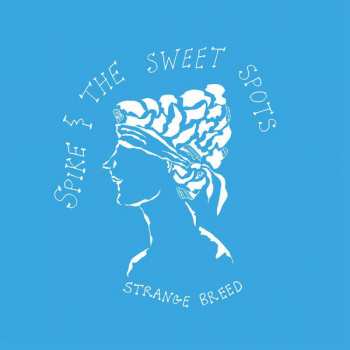 Album Spike & The Sweet Spots: Strange Breed