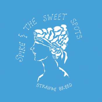 LP Spike & The Sweet Spots: Strange Breed 80880