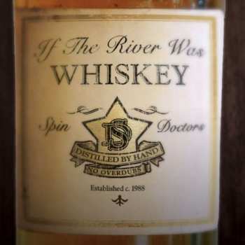 Album Spin Doctors: If The River Was Whiskey