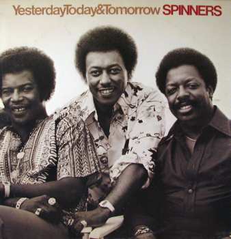 Album Spinners: Yesterday, Today & Tomorrow
