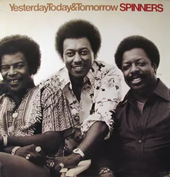 Spinners: Yesterday, Today & Tomorrow