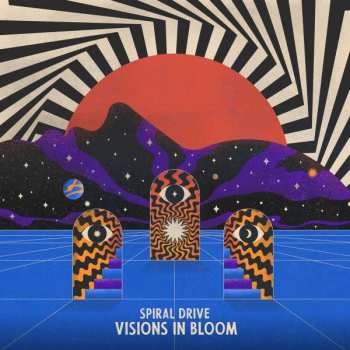 Album Spiral Drive: Visions In Bloom
