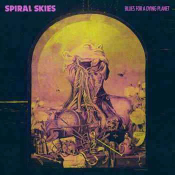 Album Spiral Skies: Blues For A Dying Planet