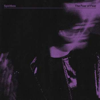 Album Spiritbox: The Fear of Fear