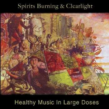 Album Spirits Burning: Healthy Music In Large Doses