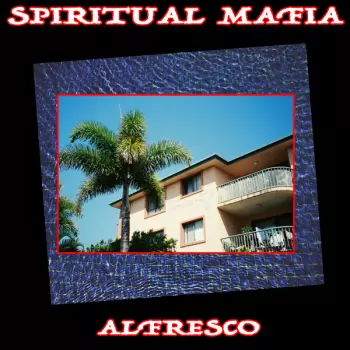 Spiritual Mafia: Al Fresco