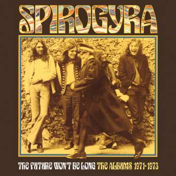 Album Spirogyra: The Future Won't Be Long - The Albums 1971-1973 3cd Clamshell Box