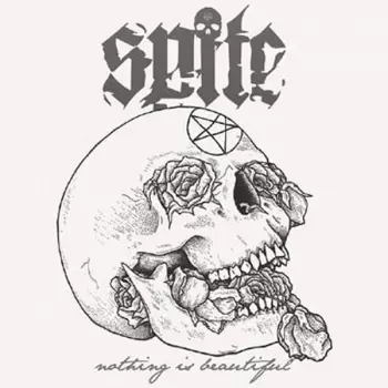 Spite: Nothing Is Beautiful