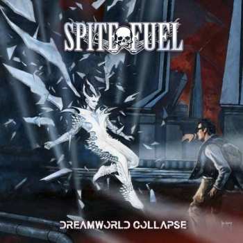 Album SpiteFuel: Dreamworld Collapse