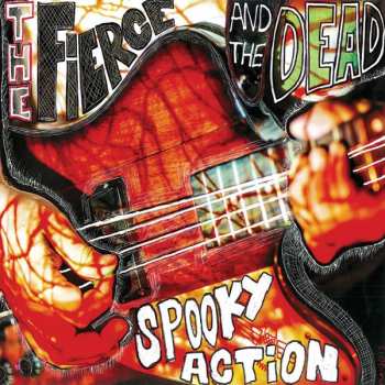 Album The Fierce & The Dead: Spooky Action