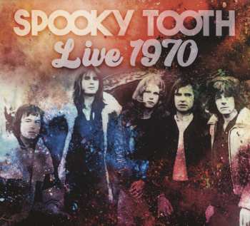 Album Spooky Tooth: Live 1970