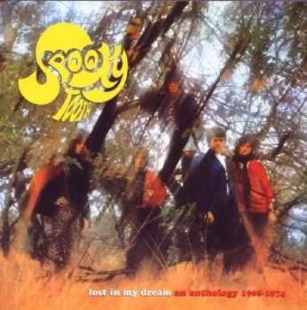 Album Spooky Tooth: Lost In My Dream - An Anthology 1968-1974