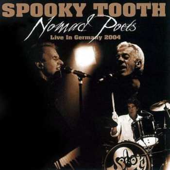 Album Spooky Tooth: Nomad Poets - Live In Germany 2004