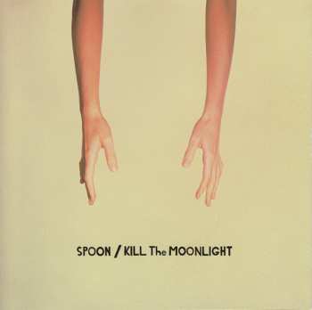 Album Spoon: Kill The Moonlight