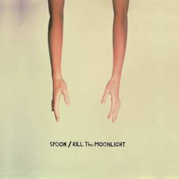 CD Spoon: Kill The Moonlight 104555