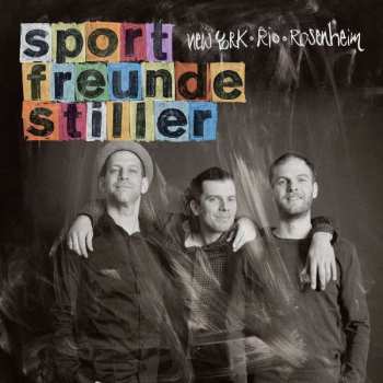 Album Sportfreunde Stiller: New York, Rio, Rosenheim