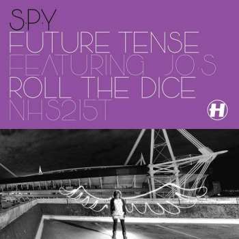 S.p.y.: Future Tense / Roll The Dice