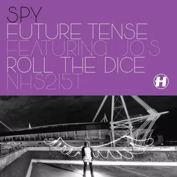 Future Tense / Roll The Dice