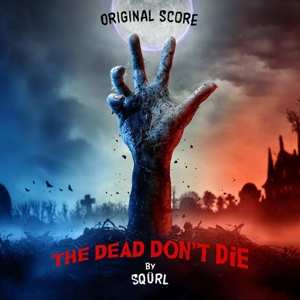 CD SQÜRL: The Dead Don't Die (Original Score) 394112