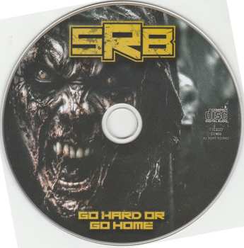 CD S.R.B.: Go Hard Or Go Home