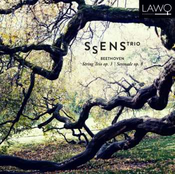 Ssens Trio: String Trio op. 3; Serenade, Op. 8