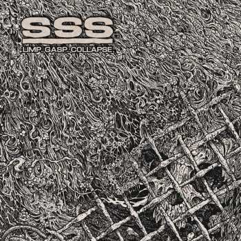 Album SSS: Limp. Gasp. Collapse.
