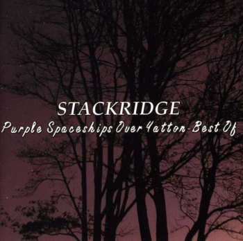 Album Stackridge: Purple Spaceships Over Yatton - Best Of