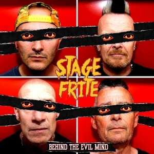 Album Stage Frite: Behind The Evil Mind